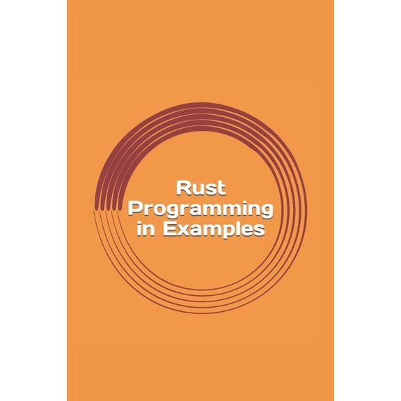 Rust Programming in Examples: Beginners Guide (Paperback)