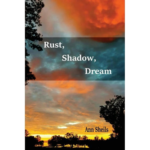 Rust, Shadow, Dream (Paperback)