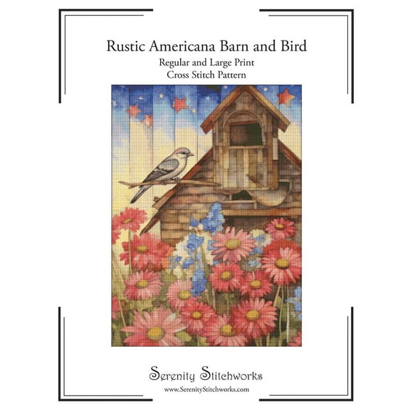 Rustic Americana Barn and Bird Cross Stitch Pattern: Regular and Large Print Chart (Paperback)