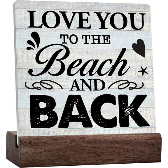 Rustic Beach Sign Love You To The Beach And Back Ceramic Table Sign Country Beach House Desk Shelf Decor