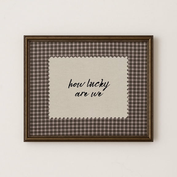 Rustic Brown Gingham How Lucky Are We Hand Written Wall Art Western Trendy Decor