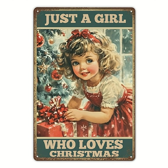 Rustic Christmas Decor Poster Women Girls Gift Just A Girl Who Loved Christmas Funny Tin Sign for Home Farmhouse Kitchen Bedroom She Shed Wall Decor Metal Plaque 8 x 12 inches