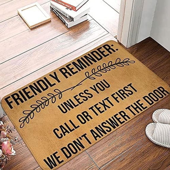 Rustic Doormat Indoor Friendly Reminder Unless You Call Or Text First We Don't Answer The Door Welcome Mats Funny Doormat Cute Mat Rugs 16x24 Inch