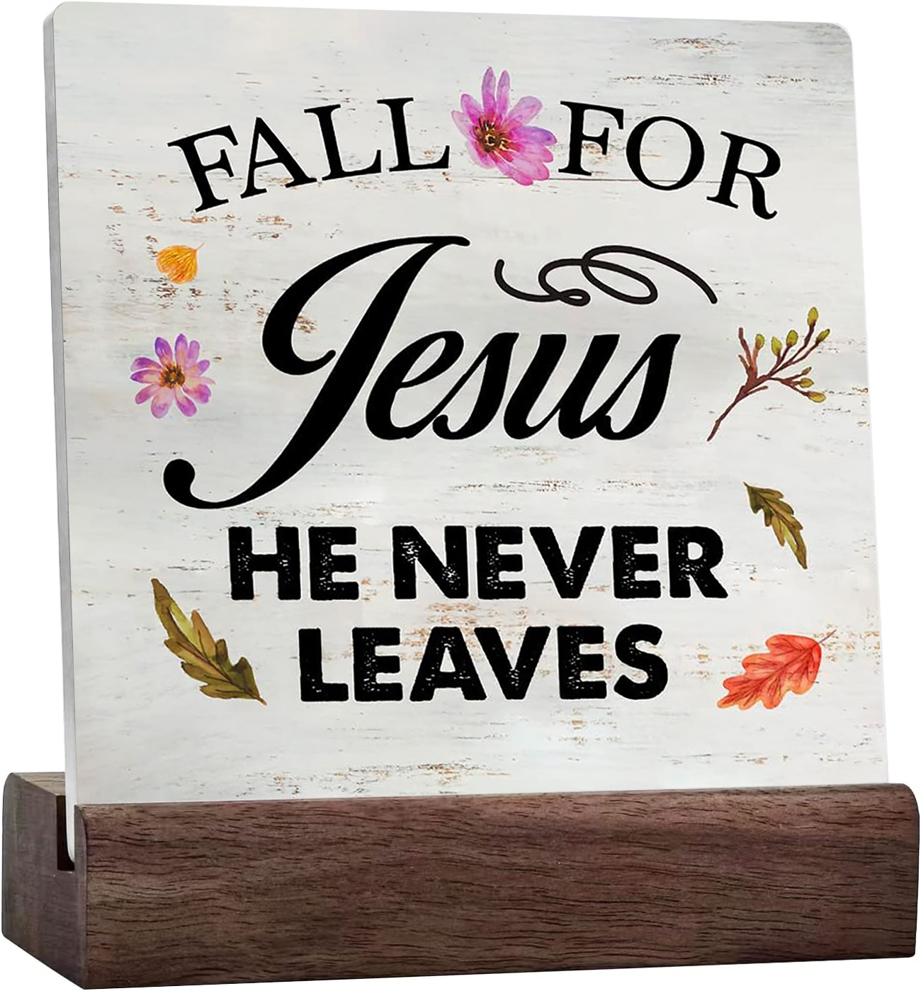 Fall For Jesus Sign Rustic Fall For Jesus He Never Leaves Sign Inspirational Fall Ceramic ...