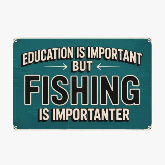 Rustic Fishing Education Metal Tin Sign 8x12 Inch Lake Boat Patio Garden Lake House Wall Decor