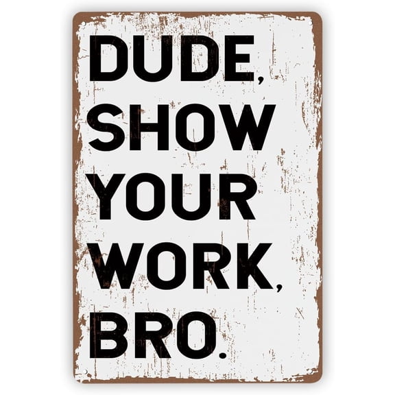 Rustic Funny Metal Sign, Funny Classroom Decor Tin Plaque, Teacher Quote Wall Art, Student Humor Poster, School Room Hanging Accent, Office Door Display, Math Teacher Gifts, 7.9x11.8 In