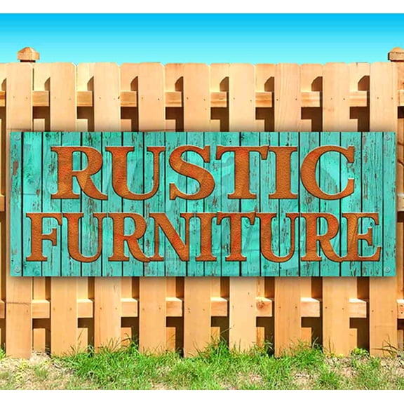 Rustic Furniture 13 oz Vinyl Banner With Metal Grommets