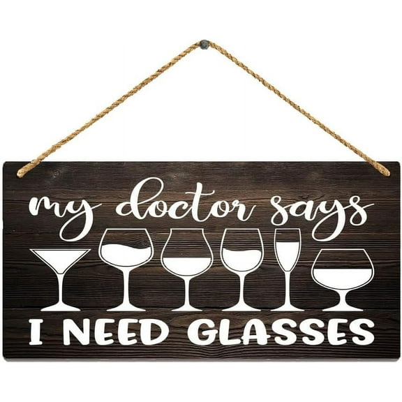 Rustic Hanging Wood Sign My Doctor Says I Need Glasses Sign Personalized Wood Signs Home Wall Art Decor Indoor Outdoor Plaque Gift 12 X 6 Inch