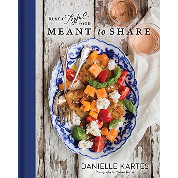 Pre-Owned Rustic Joyful Food: Meant to Share (Hardcover) 1492697915 9781492697916
