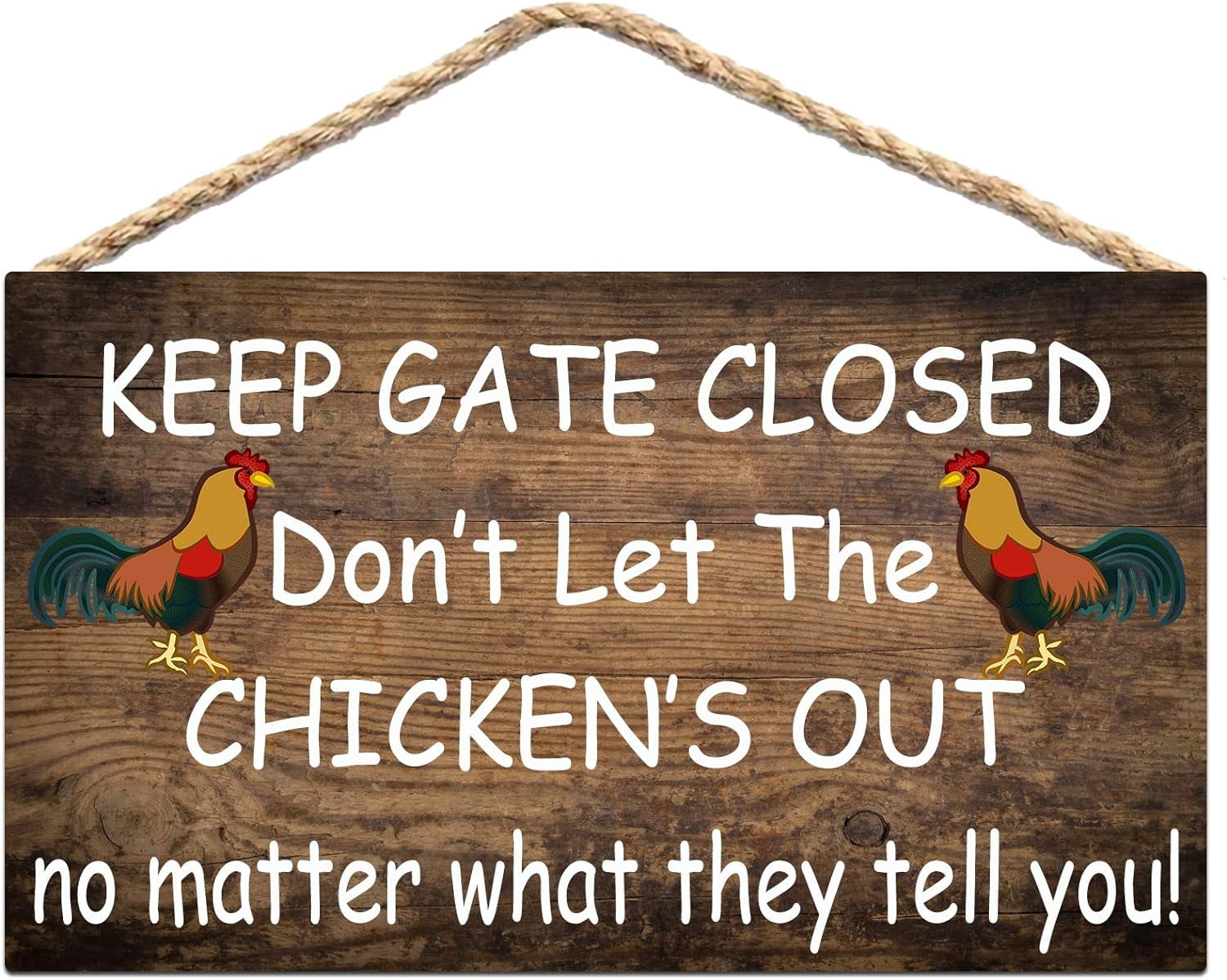 Rustic Keep The Gate Closed Don't Let The Chickens Out Funny Wooden