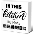 thumbnail image 1 of Rustic Kitchen Sign Decor In This Kitchen We Make Messes And Memories Wood Block Signs Farmhouse Kitchen Wooden Box Sign Decor For Kitchen Shelf Counter Desk Table Decor 5x5 Inch, 1 of 4