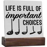 Rustic Life Is Full Of Important Choices Ceramic Table Sign Desk Decor, Golf Life Wood Sign Home Tabletop Shelf Desk Decoration
