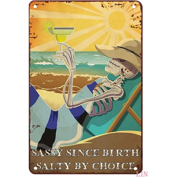 Rustic Metal Signs Funny Skeleton Poster Sassy Since Birth Salty By Choice Wall Art Home Decor Love Beach Poster Summer And Cooktail Lovers Tin Sign Chic Art Wall Metal Funny Signs Gift 8x6 inch