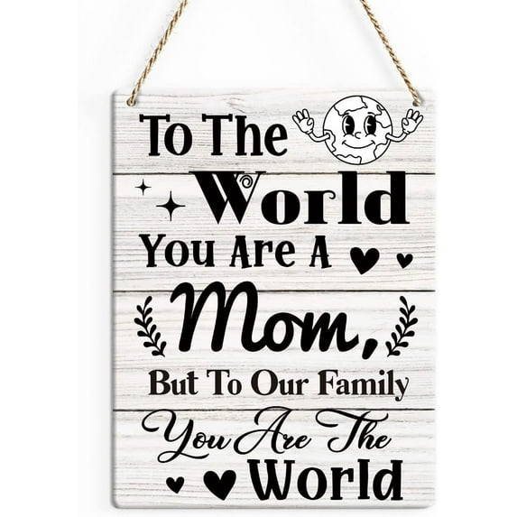 Rustic Mother Wood Decor Sign, to the World You are a Mom Printed Wood Sign Wall Art, Hanging Door Sign, Decorative Wood Sign Home Bedroom Decor 8x10