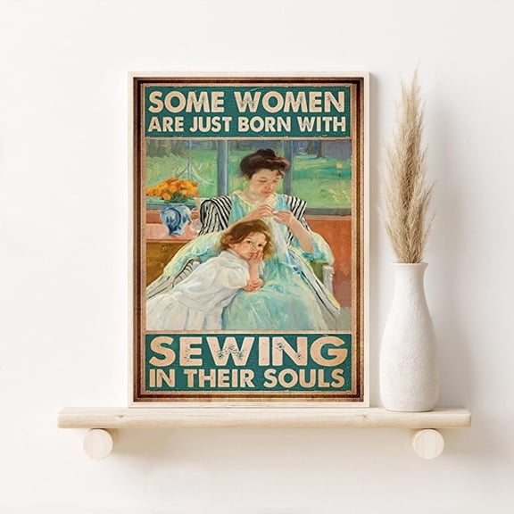 Rustic Sewing Art Print, Some Women Are Just Born With Sewing Print, Sewing Wall Hanging, Sewing Lover Idea, Tailor Store Print UNFRAMED Poster, Wall Art for Decor, Present, 8x12