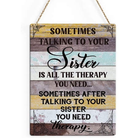 Rustic Sister Wood Decor Sign, Sometimes Talking to Your Sister is all the Therapy You Need Printed Wood Sign Wall Art, Hanging Door Sign, Decorative Wood Sign Home Bedroom Decor 8x10