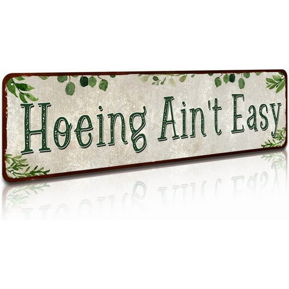 Rustic Tin Sign Hoeing Ain't Easy Gardening Garden for Toilet Restroom Home Decor Gifts 4x16 inch