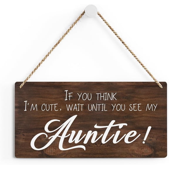 Rustic Wedding Wood Decor Sign, Wait Until You See My Auntie Printed Wood Sign Wall Art, Hanging Door Sign, Decorative Wood Sign Home Wedding Decor 10x5 Inch