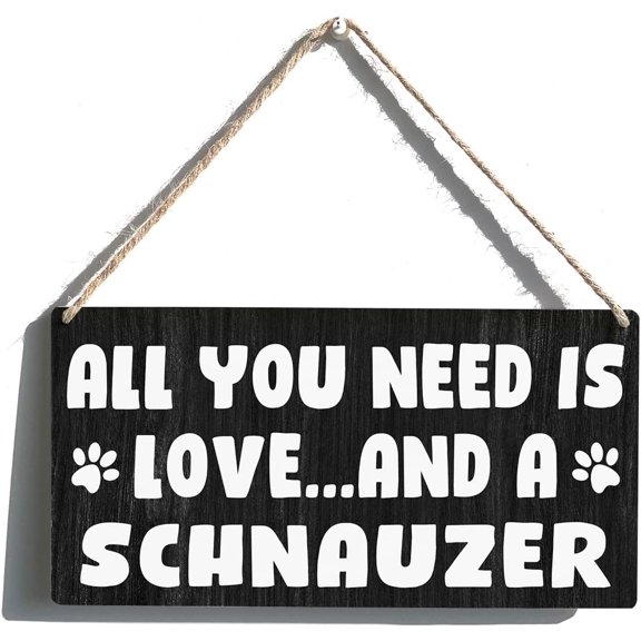 Rustic Wood Plaque Sign Farmhouse All You Need Is Love and a Schnauzer Wooden Hanging String Sign Plank Plaque Wall Art Decor Front Door Porch Gate House Garden House Yard Home Hotel 12 x 8 Inch