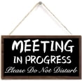 thumbnail image 1 of Rustic Wood Sign Hanging Wall Decor Meeting in Progress Please Do Not Disturb Hanging Door Sign for Office 12x6 Inch, 1 of 3