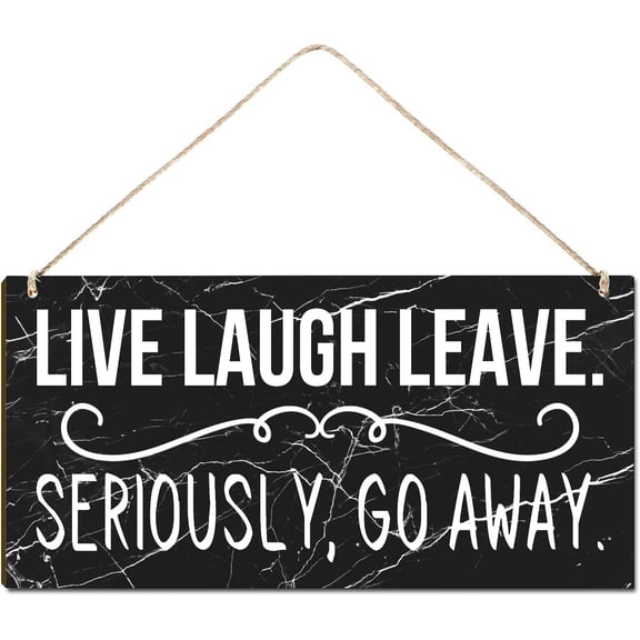 Rustic Wood Sign Hanging Wall Decor Welcome Sign Live Laugh Leave Seriously, Go Away House Warming Gift Funny Wreaths Decorations Rustic Farmhouse Wall Pediments Art Decor 10x5 Inch