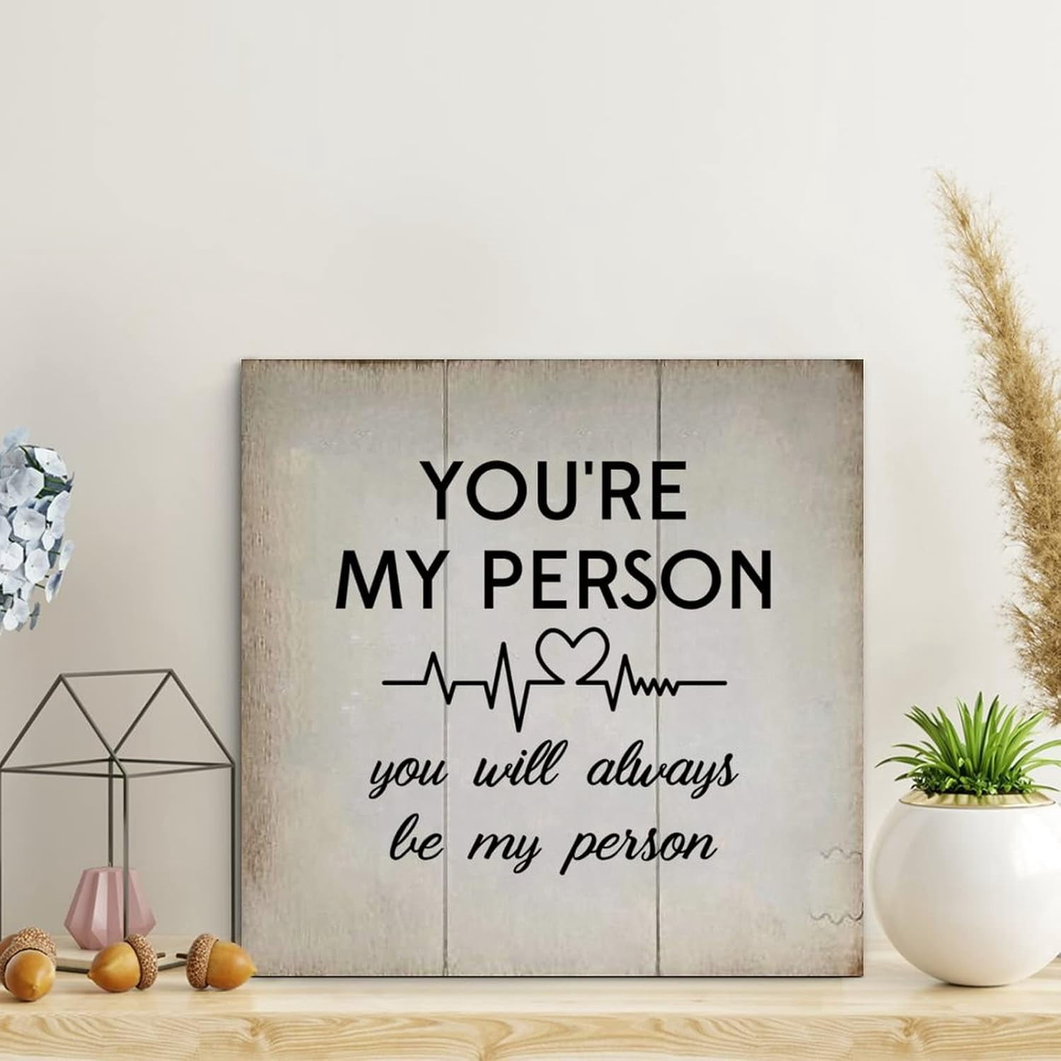 Rustic Wood Sign With Inspirational Quote You'Re My Person Wood Plaque ...