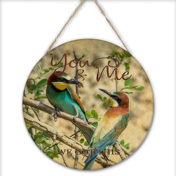 Rustic Wooden Decor You and Me We Got It Bird 2 Round Wooden Hanging Wall Sign Animal Wood Wall Decoration for Bedroom Valentine's Day Gift for Women Men 12x12 Inches
