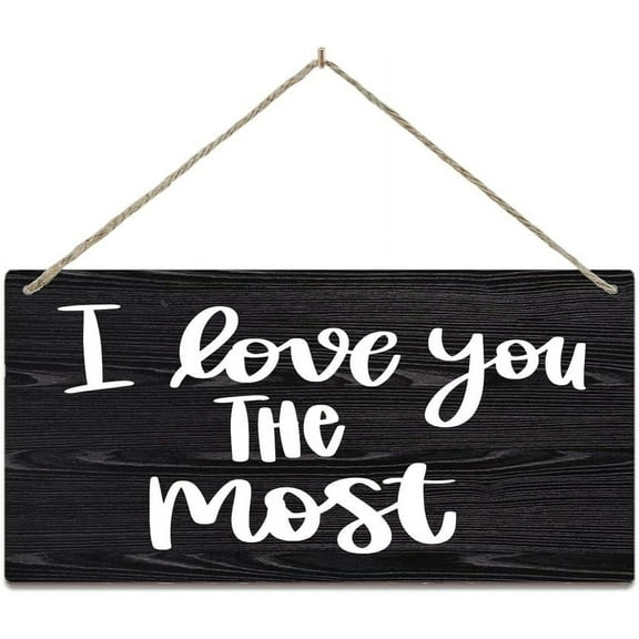 Rustic Wooden Door Hanging Wall Art Sign I Love You The Most Sign Decoration Gifts Family Sign Wall Art Farmhouse Vintage Rustic Decor 12 X 6 Inch