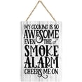 thumbnail image 1 of Rustic Wooden Sign Decor - My Cooking Is So Awesome Even The Smoke Alarm Cheers Home - Wood Plaque Home & Office Inspirational Gifts Hanging Wall Signs 6x12 IN, 1 of 5