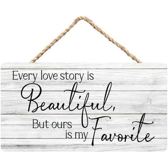 Rustic Wooden Sign Decor - Every Love Story Is Beautiful,But Our Is My Favorite - Wood Plaque Home & Office Inspirational Gifts Hanging Wall Signs 6x12 IN