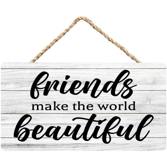 Rustic Wooden Sign Decor - Friends Make The World Beautiful - Wood Plaque Home & Office Inspirational Gifts Hanging Wall Signs 6x12 IN
