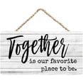 thumbnail image 1 of Rustic Wooden Sign Decor - Together Is Our Favorite Place To Be 1 - Wood Plaque Home & Office Inspirational Gifts Hanging Wall Signs 6x12 IN, 1 of 5