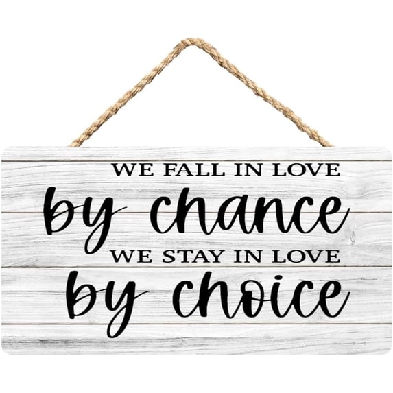 Rustic Wooden Sign Decor - We Fall In Love By Chance We Stay In Love By Choice - Wood Plaque Home & Office Inspirational Gifts Hanging Wall Signs 6x12 IN