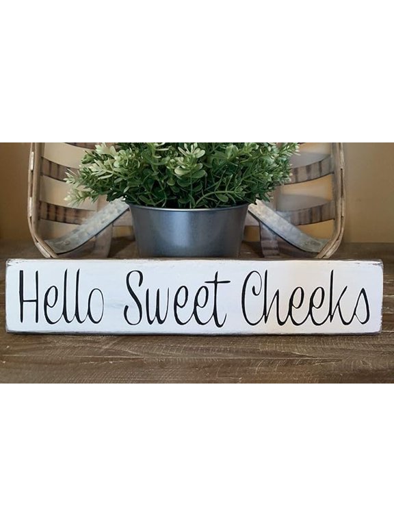 Rustic Wooden Signs Hello Sweet Cheeks Butt Home Sign Wall Art Decor Kitchen Cafe Pub Decor Gift 4x16 INCH