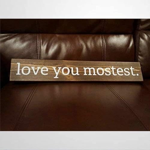 Rustic Wooden Signs I Love You Mostest Or Love You Mostest Sign Wall Art Decor Kitchen Cafe Pub Decor Gift 4x16 INCH