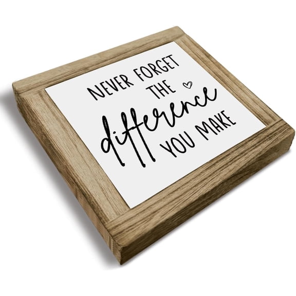 Rustic Wooden Signs, Motivational Plaque Decoration for Home & Office, Positive Reminder Sign - Never Forget The Difference You Make, Inspirational Gifts, Thank You Gift 5.9x5.9x0.7inch