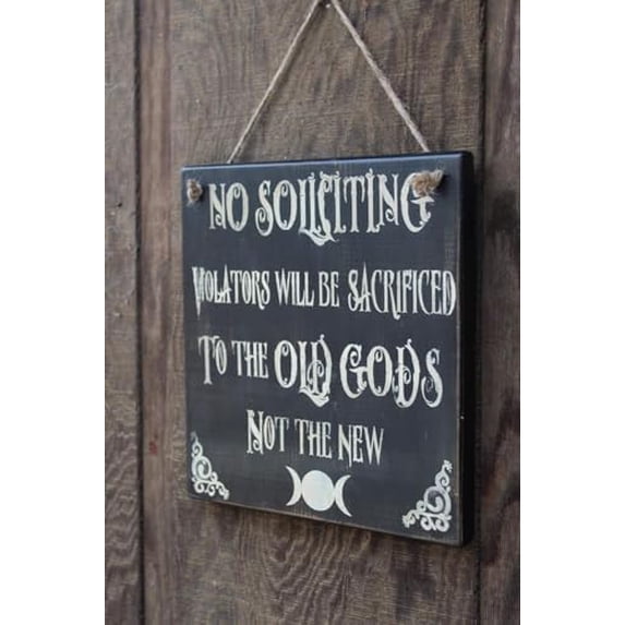 Rustic Wooden Signs No Soliciting Violators Will be sacrificed to The Old Gods Not The New Sign Wall Art Decor Kitchen Cafe Pub Decor Gift 8x12 INCH
