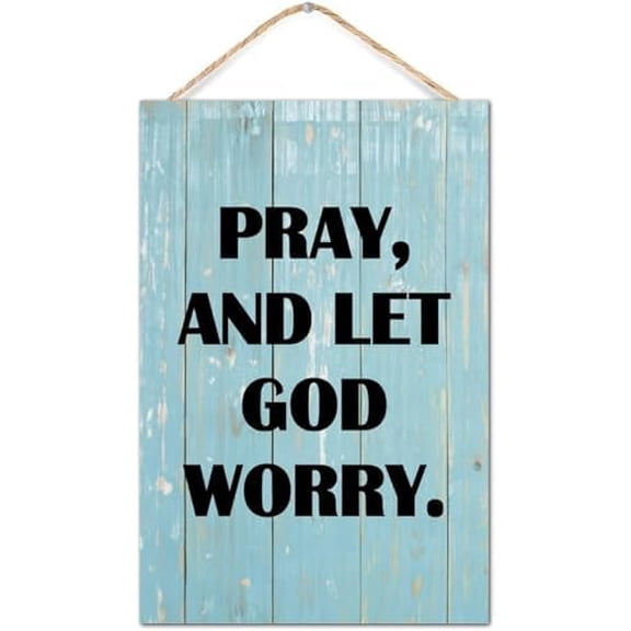 Rustic Wooden Signs Pray, And Let God Worry Sign Wall Art Decor Kitchen Cafe Pub Decor Gift 8x12 INCH