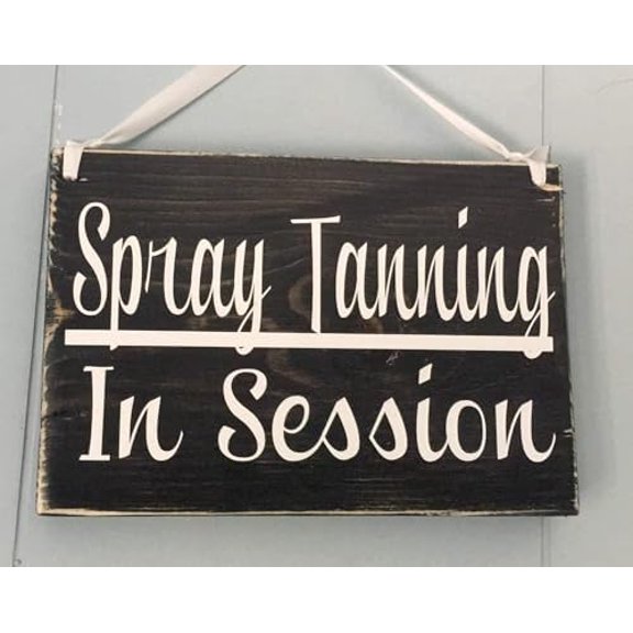 Rustic Wooden Signs Spray Tanning in Session Custom Wood Sign in Progress Tan Tanning Salon Airbrush Sign Wall Art Decor Kitchen Cafe Pub Decor Gift 8x12 INCH