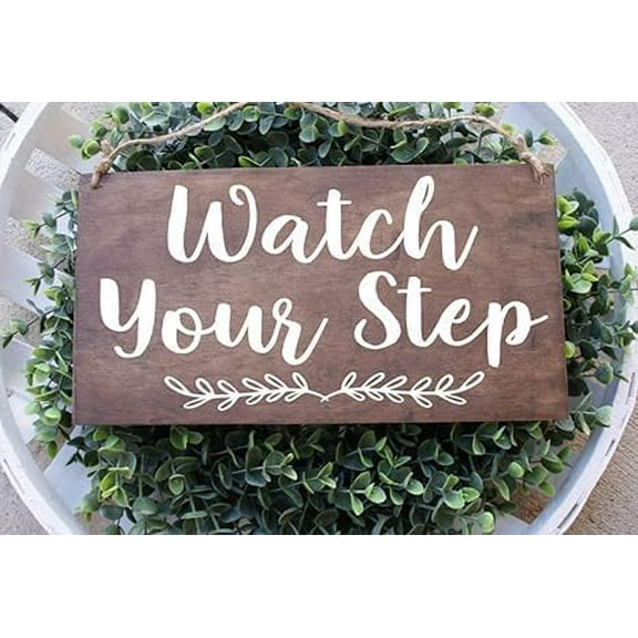 Rustic Wooden Signs Watch Your Step Sign Wall Art Decor Kitchen Cafe Pub Decor Gift 8x12 INCH