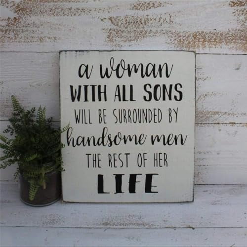 Rustic Wooden Signs A Woman with All Sons Will Be Surrounded by Handsome Men Rustic Wood Sign Mother's Day Present for Mom Sign Wall Art Decor Kitchen Cafe Pub Decor Gift 12x12 INCH