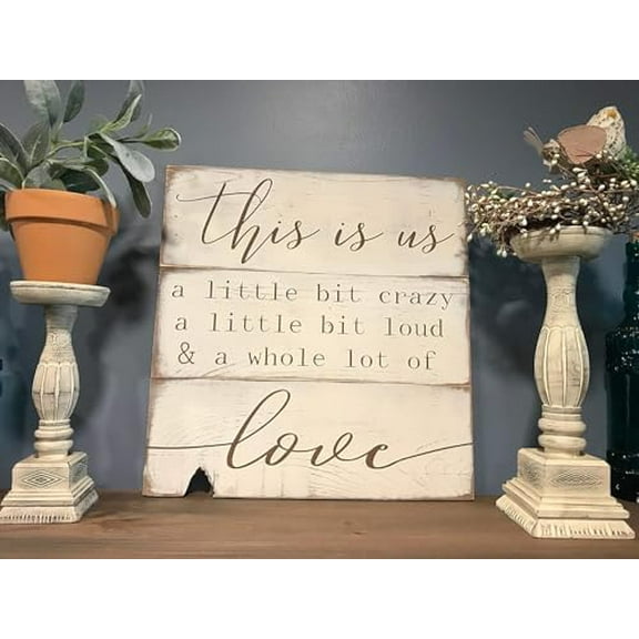 Rustic Wooden Signs This is us Little bit Crazy Little bit Loud and a Whole lot of Love Wood Sign Wall Art Decor Kitchen Cafe Pub Decor Gift 12x12 INCH