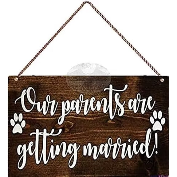 Rustic Wooden SignsOur Parents are Getting Married Sign-Save The Date-Save Date Dog Sign-My Humans Married-Dog Sign for Wedding-Wedding Sign,Home Wall Art Decor Signs,8x12 INCH