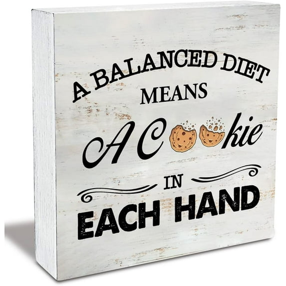 Rustic a Balanced Diet Means a Cookie in Each Hand Wood Box Sign Funny Kitchen Wooden Box Sign Farmhouse Home Kitchen Desk Shelf Decor (7x7 Inch)