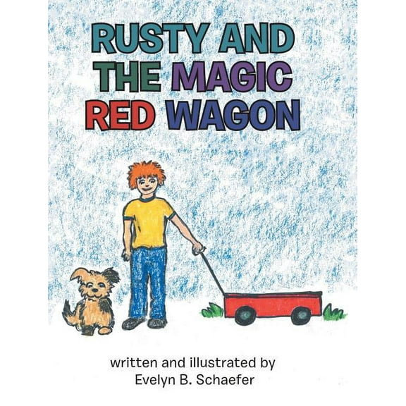 Rusty and the Magic Red Wagon, (Hardcover)