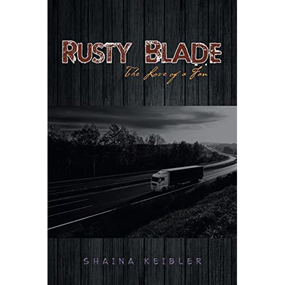 Pre-Owned Rusty Blade: The Love of a Fan (Paperback) by Shaina Keibler