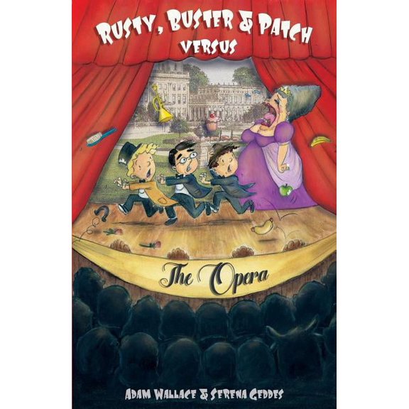 Rusty, Buster and Patch Versus the Opera, (Paperback)