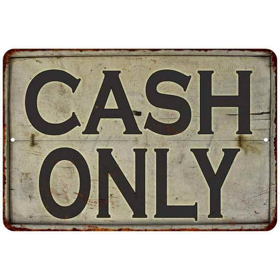 Rusty Cash Only Vintage Look Chic 8x12 Metal Sign 108120020023