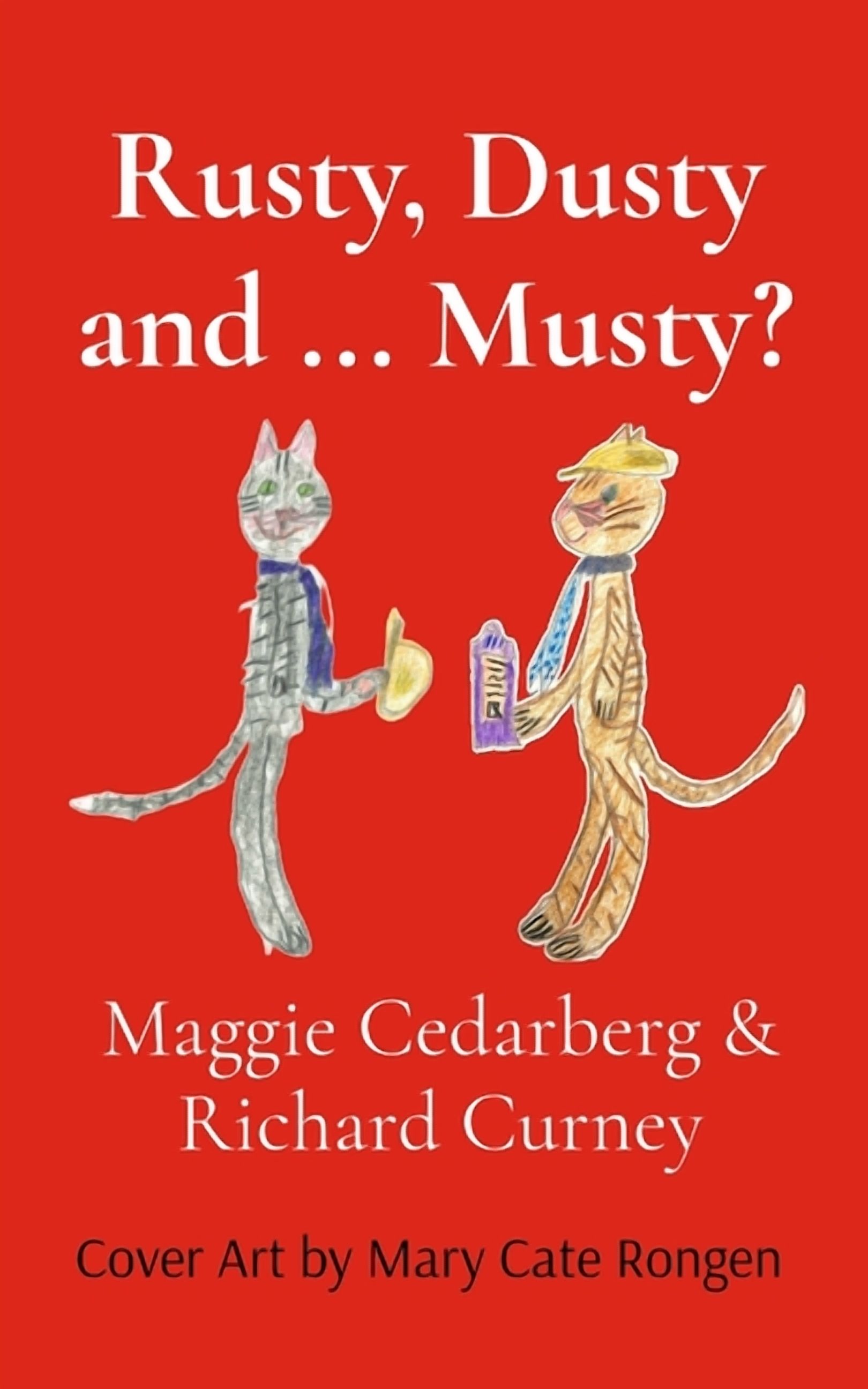 Rusty, Dusty and ... Musty?, (Paperback)