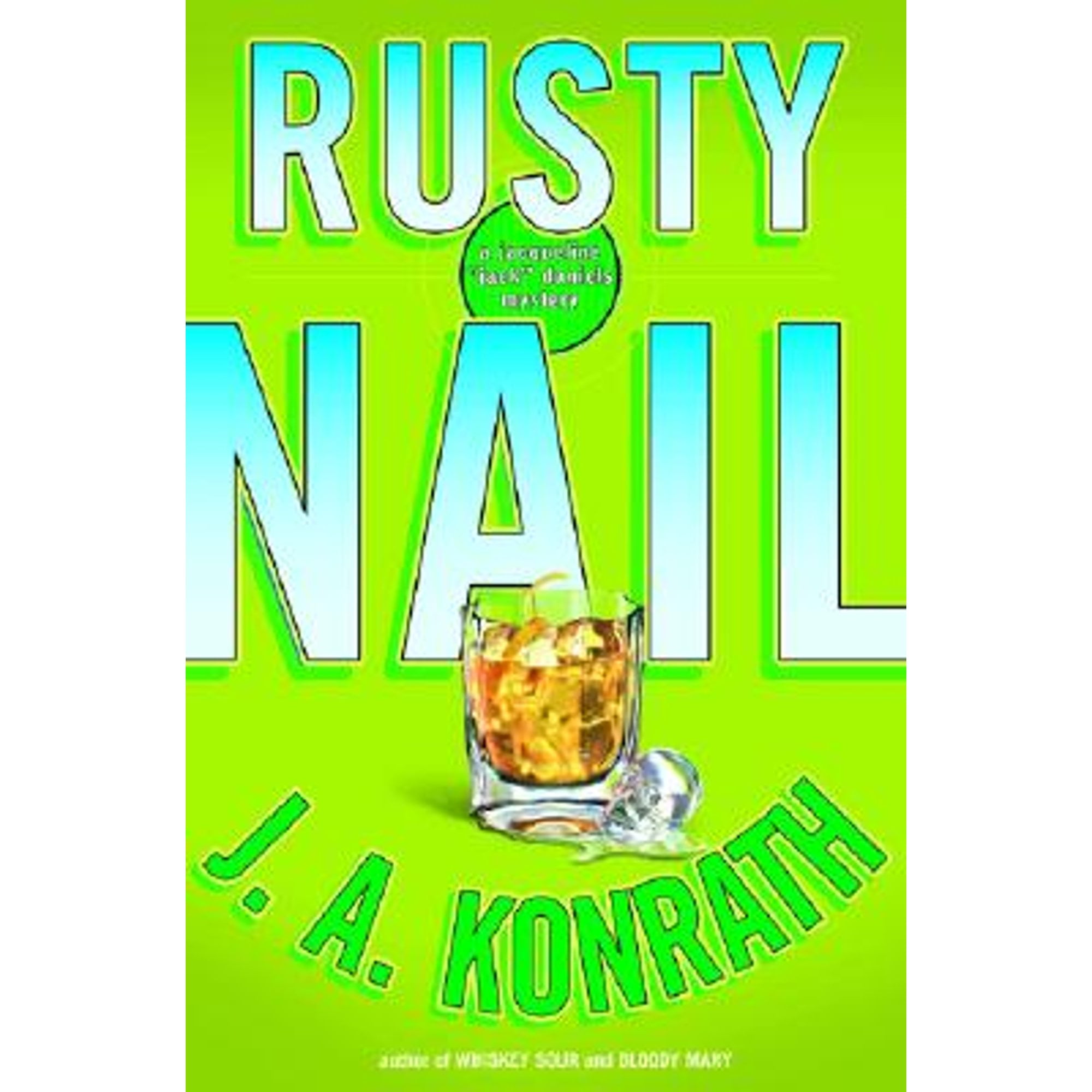 Pre-Owned Rusty Nail: A Jacqueline 'Jack' Daniels Mystery  Jack Mysteries Hardcover J. A. Konrath